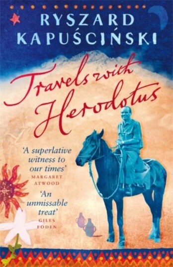 Travels With Herodotus Av Ryszard Kapuscinski Travels With Herodotus Av Ryszard Kapuscinski