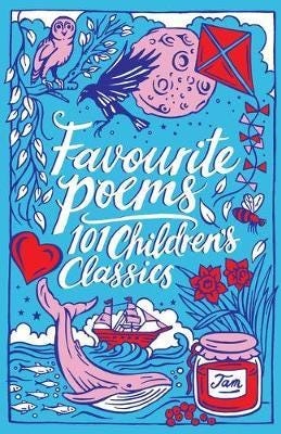 Favourite Poems: 101 Children'S Classics Av Various