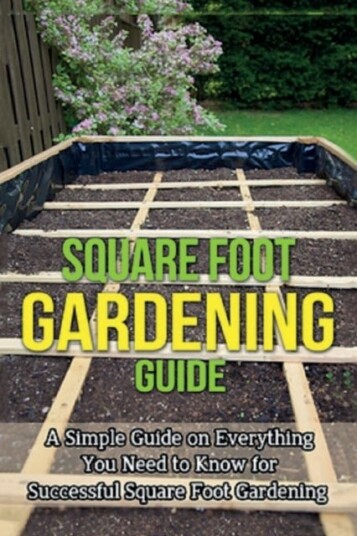 Square Foot Gardening Guide Square Foot Gardening Guide