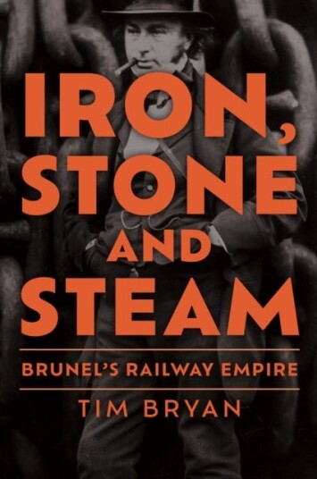 Iron, Stone and Steam  Brunel's Railway Empire