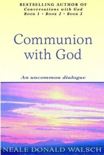 Communion With God Av Neale Donald Walsch
