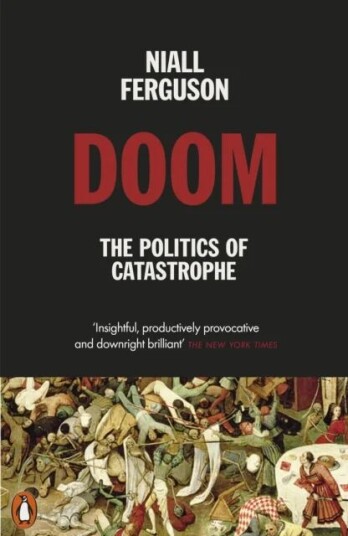 Doom: The Politics Of Catastrophe Av Niall Ferguson