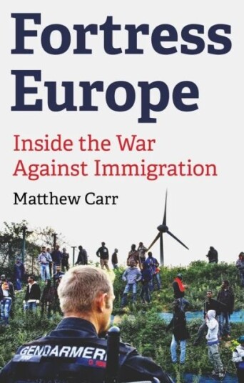 Fortress Europe Av Matthew Carr