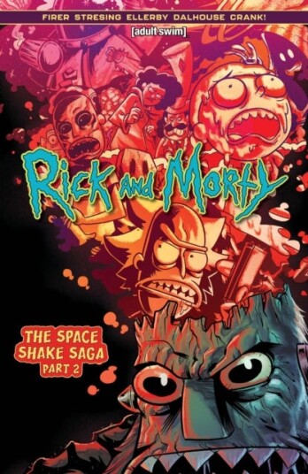 Rick and Morty Vol. 2 The Space Shake Saga Part Two Rick and Morty Vol. 2 The Space Shake Saga Part Two