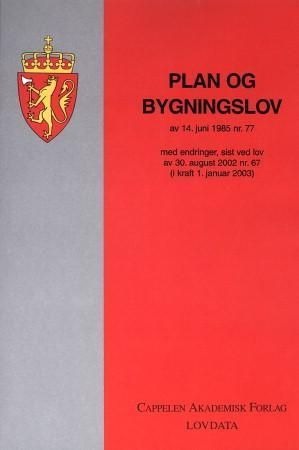 Plan- og bygningslov av 14. juni 1985 nr. 77 Plan- og bygningslov av 14. juni 1985 nr. 77