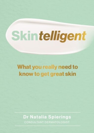 Skintelligent What you really need to know to get great skin