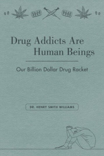 Drug Addicts are Human Beings Drug Addicts are Human Beings