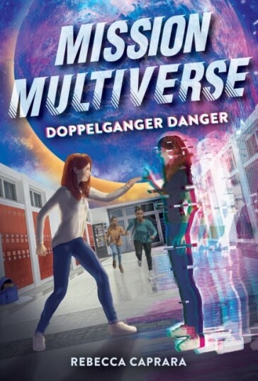 Doppelganger Danger (Mission Multiverse Book 2) Av Rebecca Caprara