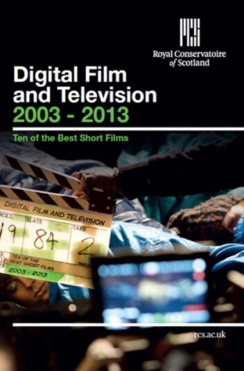 Royal Conservatoire Of Scotland: Digital Film And Television... DVD