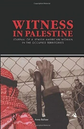 Witness In Palestine Av Anna Baltzer