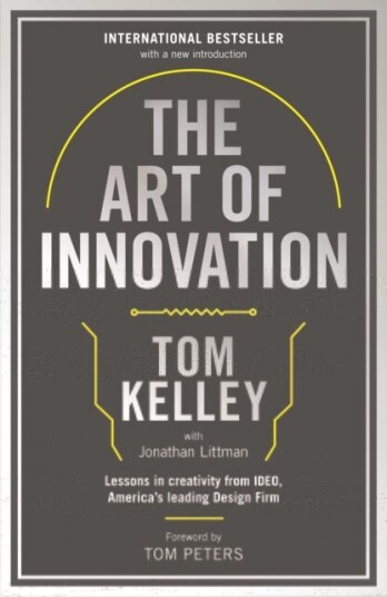The Art Of Innovation Av Tom Kelley
