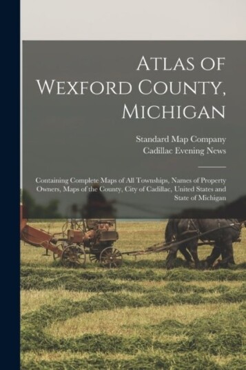 Atlas of Wexford County Michigan