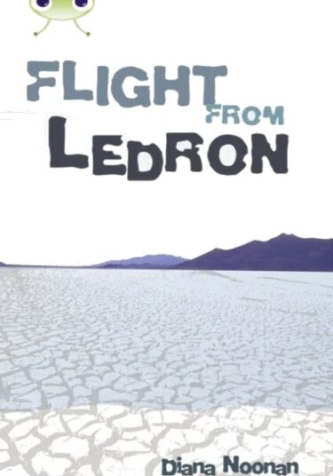 Bug Club Independent Fiction Year 6 Red + Flight From Ledron Av Diana Noonan