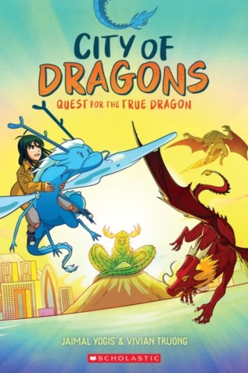Quest for the True Dragon: A Graphic Novel City of Dragons #3