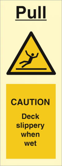 Pull- Caution Deck slippery when wet - Etterlysende Vinyl HI150 - 200 x 75 mm Pull- Caution Deck slippery when wet - Etterlysende Vinyl HI150 - 200 x 75 mm