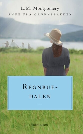 Regnbuedalen. Anne Fra Grønnebakken 7 | L.M. Montgomery | Språk: Dansk Regnbuedalen. Anne Fra Grønnebakken 7 | L.M. Montgomery | Språk: Dansk