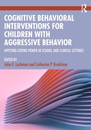 Cognitive Behavioral Interventions for Children with Aggressive Behavior Cognitive Behavioral Interventions for Children with Aggressive Behavior