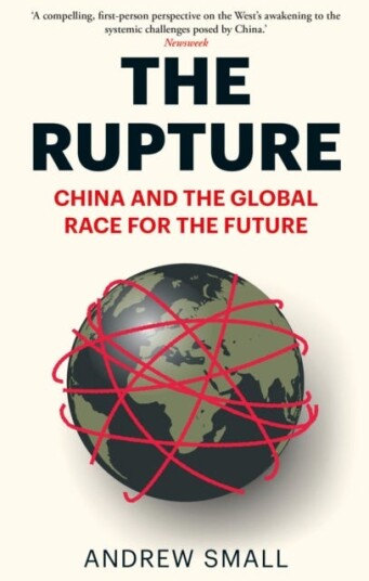 The Rupture China and the Global Race for the Future The Rupture China and the Global Race for the Future