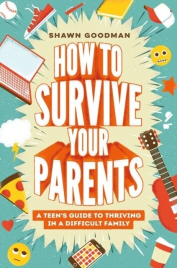 How to Survive Your Parents How to Survive Your Parents
