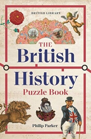 The British History Puzzle Book 500 challenges and teasers from the Dark Ages to Digital Britain The British History Puzzle Book 500 challenges and teasers from the Dark Ages to Digital Britain