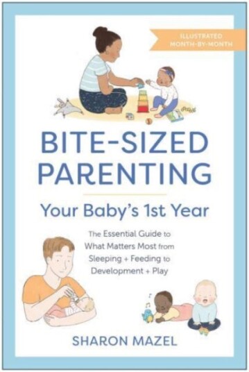 Bite-Sized Parenting: Your Baby'S First Year Av Sharon Mazel