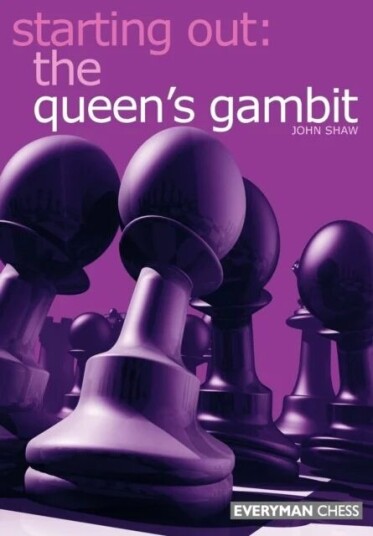 Starting Out: The Queen'S Gambit Av John Shaw Starting Out: The Queen'S Gambit Av John Shaw