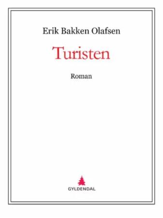 Turisten Av Erik Bakken Olafsen