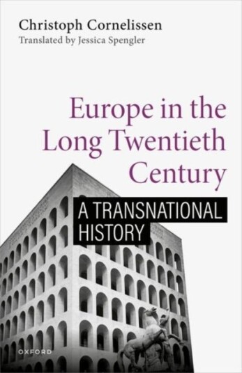 Europe in the Long Twentieth Century Europe in the Long Twentieth Century