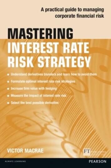 Mastering Interest Rate Risk Strategy Av Victor Macrae