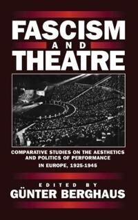 Berghaus Günter Fascism and Theatre