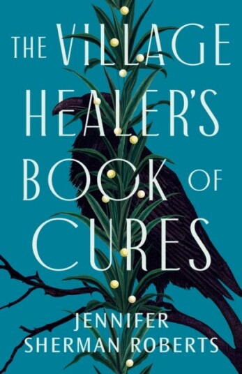 The Village Healer'S Book Of Cures Av Jennifer Sherman Roberts