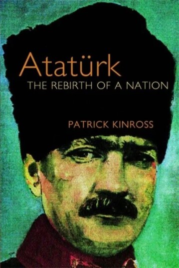 Ataturk Av Patrick Kinross