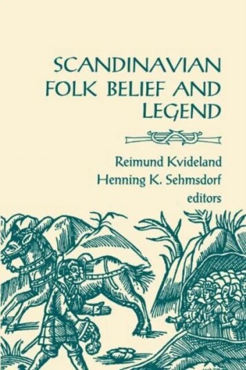 Scandinavian Folk Belief And Legend Av Reimund Kvideland Scandinavian Folk Belief And Legend Av Reimund Kvideland