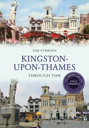 KingstonuponThames Through Time Revised Edition KingstonuponThames Through Time Revised Edition