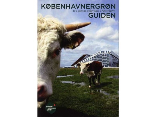 Københavnergrøn - Guiden | Susanne Sayers, Poul Arnedal, Stine Trier Norden, Søren Rud | Språk: Dansk