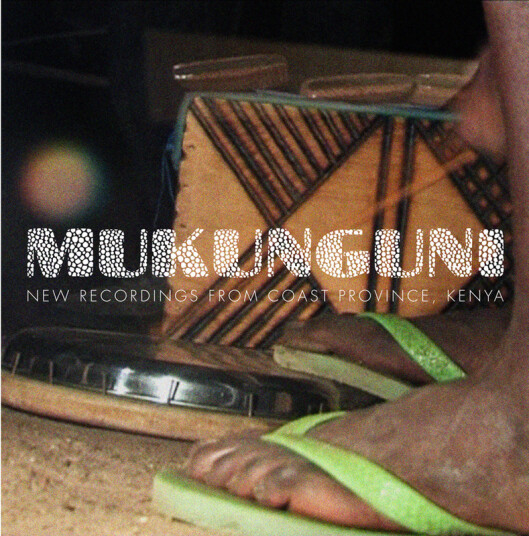 Mukunguni New Recordings From Coast Province,kenya CD