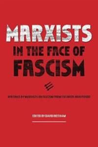 Beetham David Marxists In The Face Of Fascism