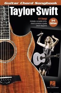 Taylor Swift - Guitar Chord Songbook - 3rd Edition Taylor Swift - Guitar Chord Songbook - 3rd Edition