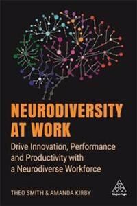 Neurodiversity At Work Av Amanda Kirby, Theo Smith Neurodiversity At Work Av Amanda Kirby, Theo Smith