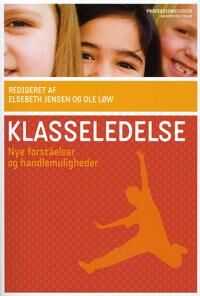 Jensen Løw Elsebeth Jensen og Ole Klasseledelse