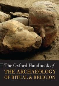 Insoll Timothy The Oxford Handbook of the Archaeology of Ritual and Religion