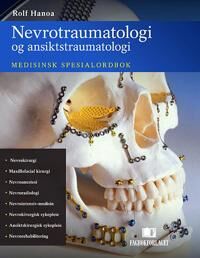 Nevrotraumatologi Og Ansiktstraumatologi Av Rolf Hanoa