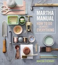 The Martha Manual Av Martha Stewart