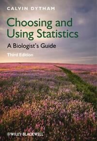 Choosing And Using Statistics Av Calvin (University Of York Uk) Dytham