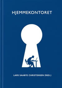 Hjemmekontoret Av Selma Lønning Aarø, Lars Saabye Christensen, Cecilie Enger, Kjartan Fløgstad, Vigdis Hjorth, Jan Kjærstad, Olaug Nilssen, Agnes Rava