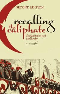 Recalling The Caliphate Av S. Sayyid