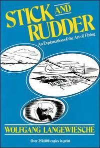 Stick And Rudder: An Explanation Of The Art Of Flying Av Wolfgang Langewiesche