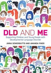 Dld And Me: Supporting Children And Young People With Developmental Language Disorder Av Anna Sowerbutts, Amanda Finer