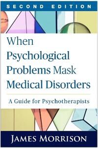 When Psychological Problems Mask Medical Disorders, Second Edition Av James Morrison