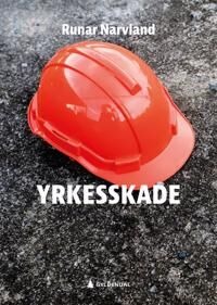 Yrkesskade Av Runar Narvland